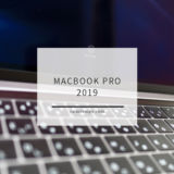 MacBook Pro 2019が発表されたので2018から買い替えるか考えてみた。（13インチ）